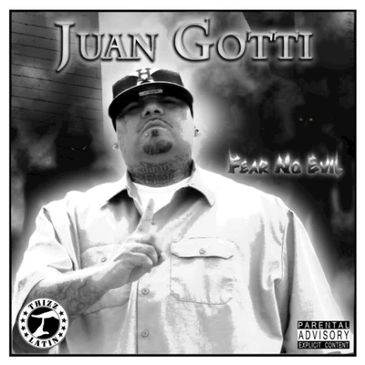 Fear No Evil 专辑 Juan Gotti