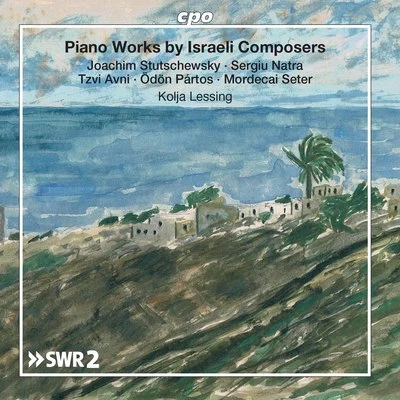 Piano Works by Israeli Composers 专辑 Holger Groschopp/Parnassus/Frank Lunte/Spectrum Concerts Berlin/Tatjana Blome