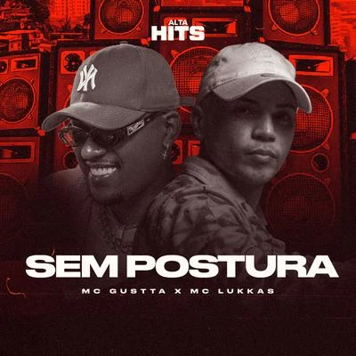 Sem Postura 專輯 MC DG/MC Dtroz Original/MC Gustta/GS O Rei do Beat