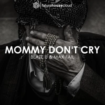 Mommy Dont Cry (Radio Edit) 專輯 Max Fail/Shockz