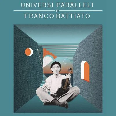 Universi paralleli di Franco Battiato 专辑 Franco Battiato