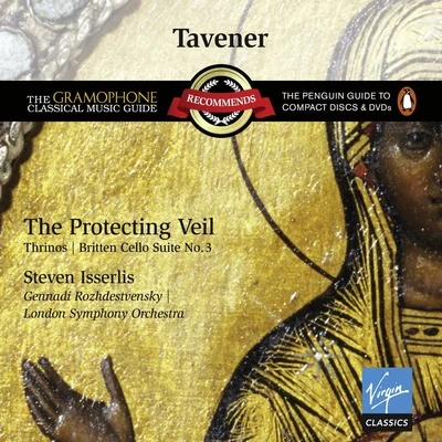 Tavener: The Protecting Veil 专辑 Gennadi Rozhdestvensky/The London Symphony Orchestra