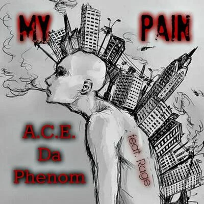 My Pain 专辑 A.C.E. Da Phenom