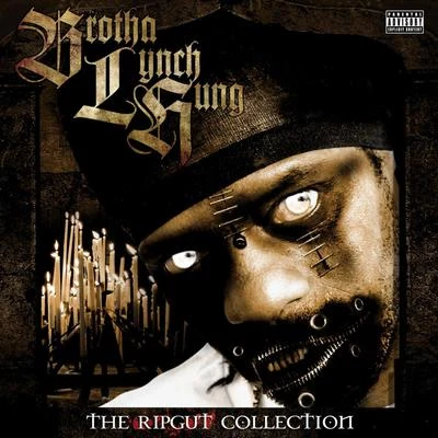 The Ripgut Collection 專輯 Brotha Lynch Hung/MC Eiht