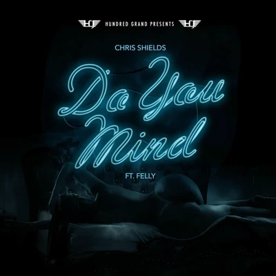 Do You Mind (feat. Felly) 专辑 Felly