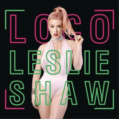 Loco 专辑 Tilsa Lozano/Dj Peligro/Leslie Shaw