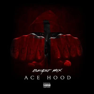 Body Bag 3 (Beast Mix) 专辑 Ace Hood