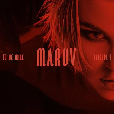 To Be Mine 专辑 MARUV