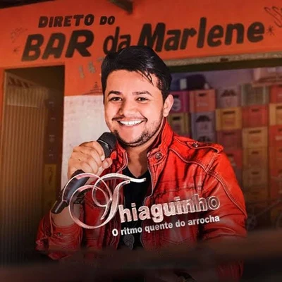 O Ritmo Quente do Arrocha - Direto do Bar da Marlene 专辑 Thiaguinho/Projota