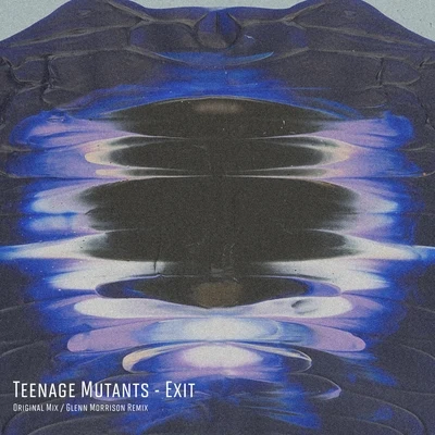 Exit 專輯 Teenage Mutants