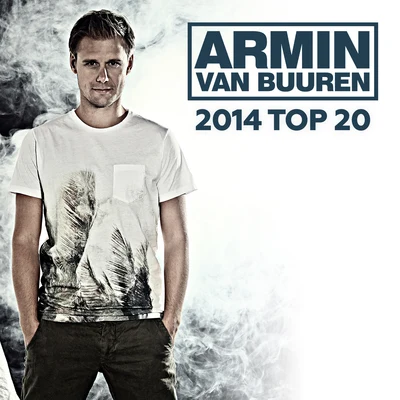 Armin van Buuren&#x27;s 2014 Top 20 专辑 Parker & Hanson