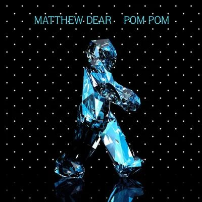 Pom Pom 專輯 Matthew Dear