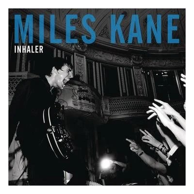 Miles Kane Inhaler