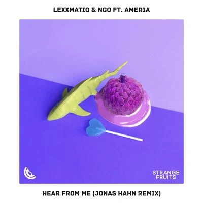 Hear From Me (feat. Ameria) [Jonas Hahn Remix] 专辑 Lexxmatiq