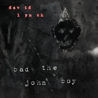 Bad The John Boy 專輯 Hiatus/David Lynch/Shura/Mt. Wolf