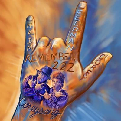 remember 222 (core也是song) [core YHA IM tribute] 專輯 Mickey Thomas/Corey Feldman