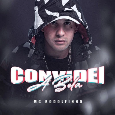 Convidei A Bela 专辑 Brandon Louis/Mc Rodolfinho/J Nup