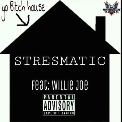 Yo ***** House (feat. Willie Joe) 專輯 Droop-E/Stresmatic