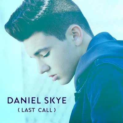 Last Call 专辑 Baby Ariel/Daniel Skye