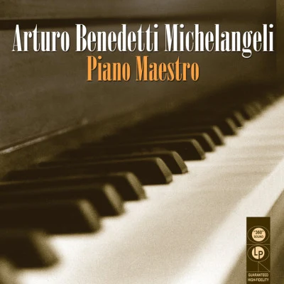 Arturo Benedetti Michelangeli Piano Maestro