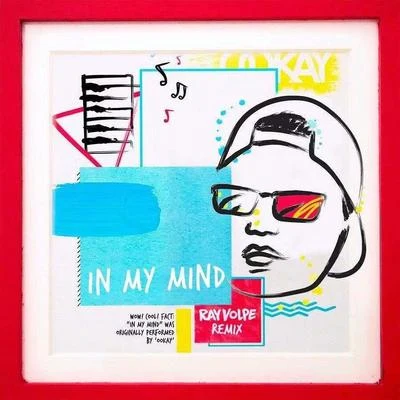 In My Mind (Ray Volpe Remix) 專輯 Ray Volpe