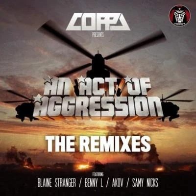 Coppa Pres. An Act of Aggression (Remixes) 專輯 Warp Fa2E/Coppa