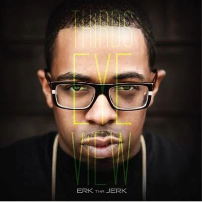 Thirds Eye View 專輯 Erk Tha Jerk/Fly Commons