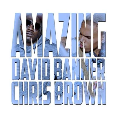 David BannerQuintino & Blasterjaxx Amazing (feat. Chris Brown)