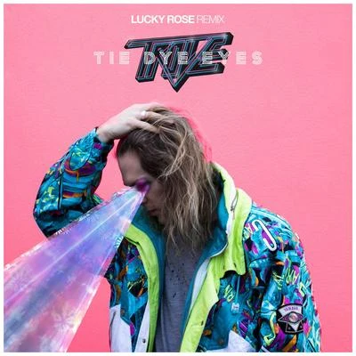 Tie Dye Eyes (Lucky Rose Remix) 專輯 Trove/Eastern Odyssey