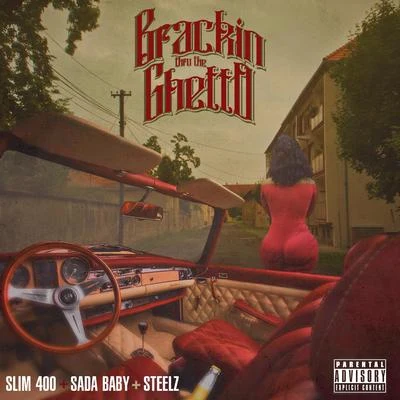 Brackin Thru The Ghetto (Feat. Sada Baby) 專輯 Slim 400/Sin Dodie/Mr. Shadow