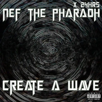 Create a Wave 專輯 Nef The Pharaoh