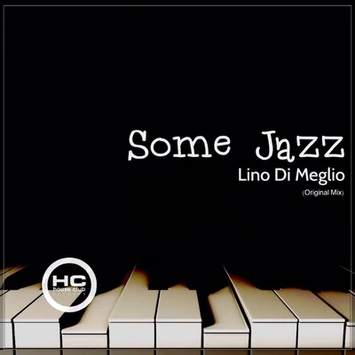 Some Jazz 專輯 Lino Di Meglio/Luca Lento/Eddy Malano/Double Vision IT/Mediahora