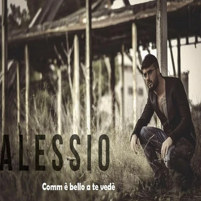 Comm è bello a te vedè 專輯 Alessio