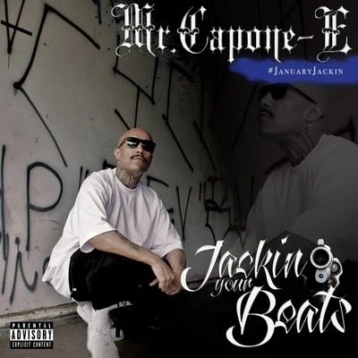 Jackin Your Beats 專輯 Mr. Capone-E