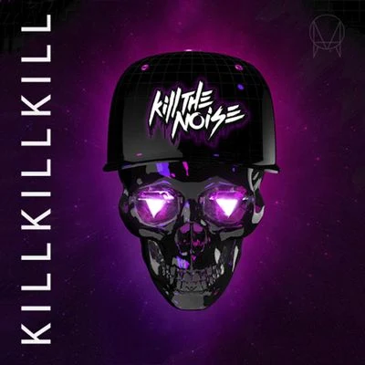 Kill The Noise Kill Kill Kill EP