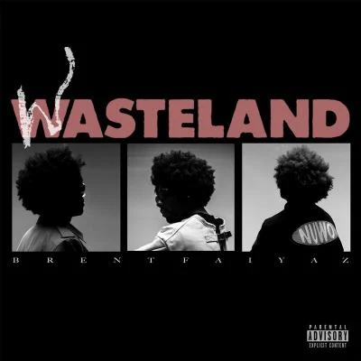 WASTELAND 专辑 Brent Faiyaz