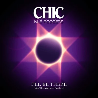 CHIC Ill Be There (feat. Nile Rodgers)