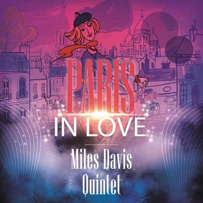 Paris In Love 專輯 Miles Davis All Stars/Miles Davis Quintet/Miles Davis/Thelonious Monk/Bernie Hanighen