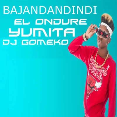 Bajandandindi 專輯 El Kokito/Dj Gomeko