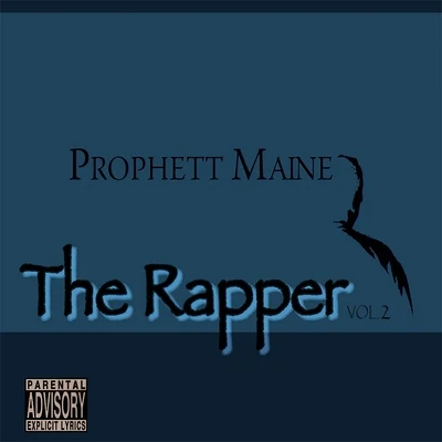 The Rapper, Vol. 2 專輯 Prophett Maine/Heated/Blocc Woods