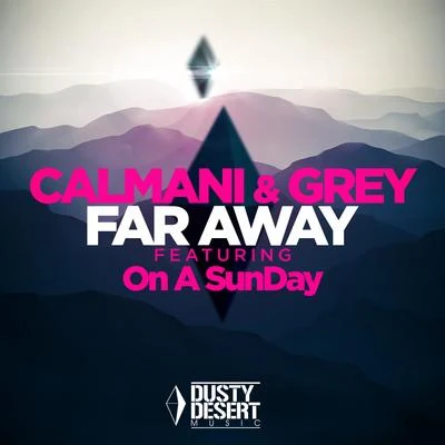 Far Away 專輯 Calmani & Grey