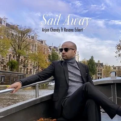 Sail Away (feat. Rosana Eckert) 專輯 Arjun Chandy