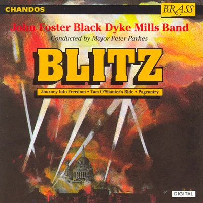 Black Dyke Mills BandGeorge MillerBBC Wireless Military BandBlack Diamonds BandFodens Motor Works BandGrand Massed BandsIrish Guards BandDeutschmeister KapelleEric CoatesBand of the Queens Royal Regiment BLACK DYKE MILLS BAND: Blitz