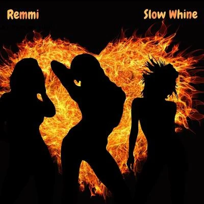 Slow Whine 專輯 REMMI/Yung Youth/Ruelle/Super Duper/Patrick Baker