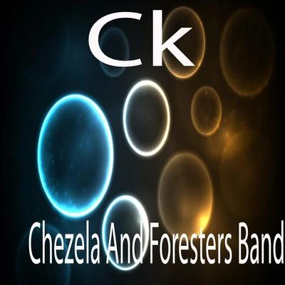 Chezela and Foresters Band 專輯 CK