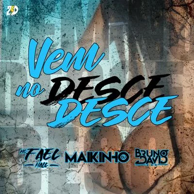 Vem no Desce Desce 專輯 Maikinho DJ/Yago Gomes/Neblina/Yan Carlos Damião de moura/DJ Yago Gomes