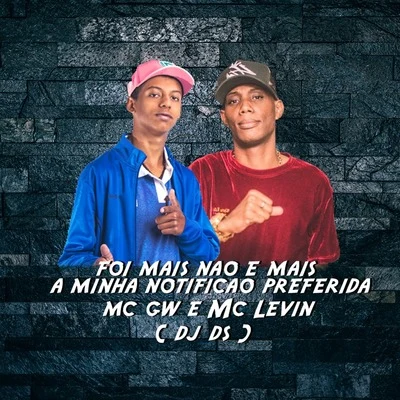 Foi Mais Não É Mais a Minha Notificação Preferida 專輯 Mc Bruninho Problema/DJ DS/Mano Cheffe