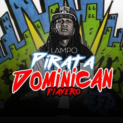 Pirata Dominican Playero 专辑 lampo/El Mayor Clasico