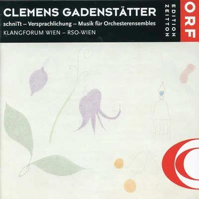 Clemens Gadenstätter 专辑 Jenny Renate Wicke/Walter Raffeiner/Klangforum Wien