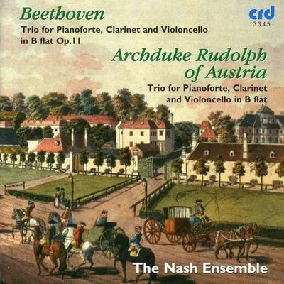 BEETHOVEN, L. van: Trio in B-Flat Major, Op. 11, "Gassenhauer"RUDOLPH (ARCHDUKE): Trio for Clarinet, Cello and Piano (Nash Ensemble) 專輯 Nash Ensemble